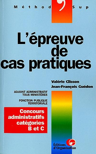 L'épreuve de cas pratiques : concours administratifs catégories B et C