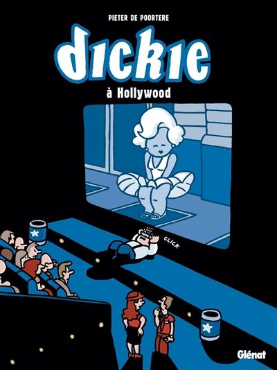 Dickie. Dickie à Hollywood