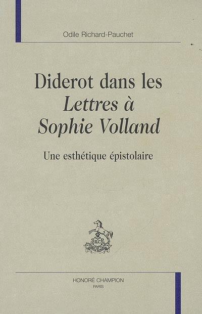 Diderot dans les Lettres à Sophie Volland : une esthétique épistolaire