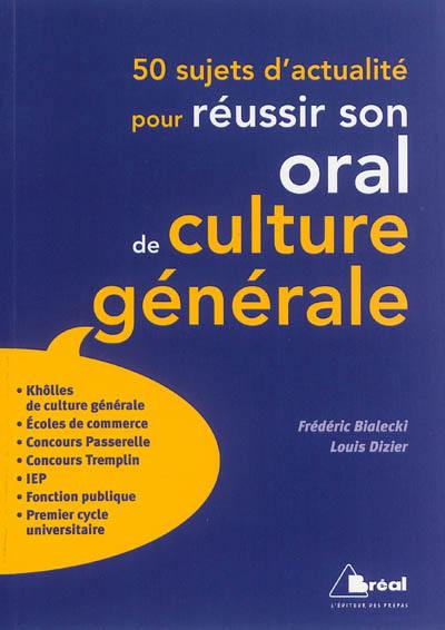 50 sujets d'actualité pour réussir son oral de culture générale