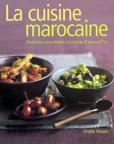 La cuisine marocaine : traditions ancestrales et cuisine d'aujourd'hui