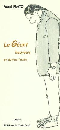 Le géant heureux, autres fables et nouvelles