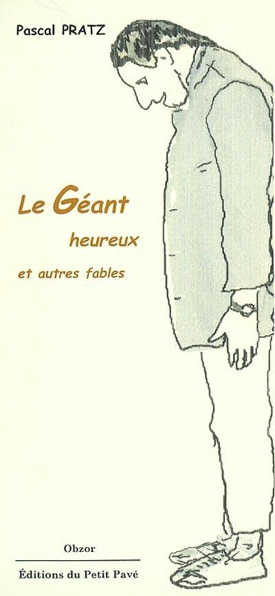 Le géant heureux, autres fables et nouvelles