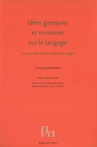 Idées grecques et romaines sur le langage : travaux d'histoire et d'épistémologie