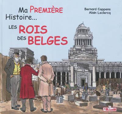 Ma première histoire... : les rois des Belges