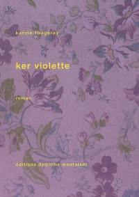 Ker Violette