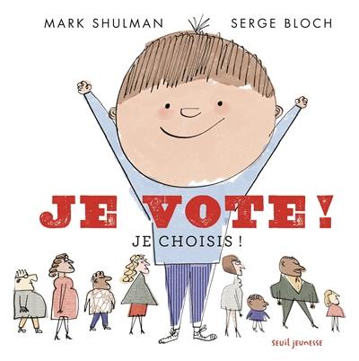 Je vote ! : je choisis ! Je vote ! : je choisis !