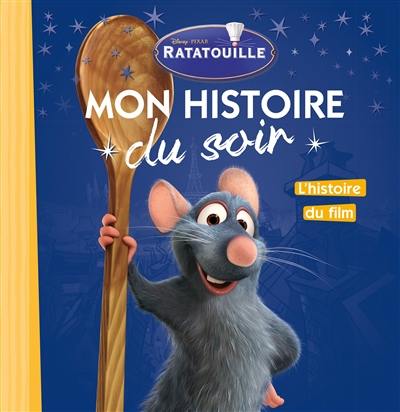 Ratatouille : l'histoire du film