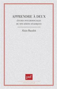 Apprendre à deux : études psychosociales de situations dyadiques