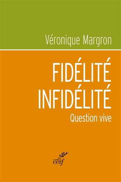 Fidélité-infidélité : question vive