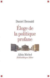 Eloge de la politique profane