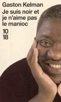 Je suis noir et je n'aime pas le manioc