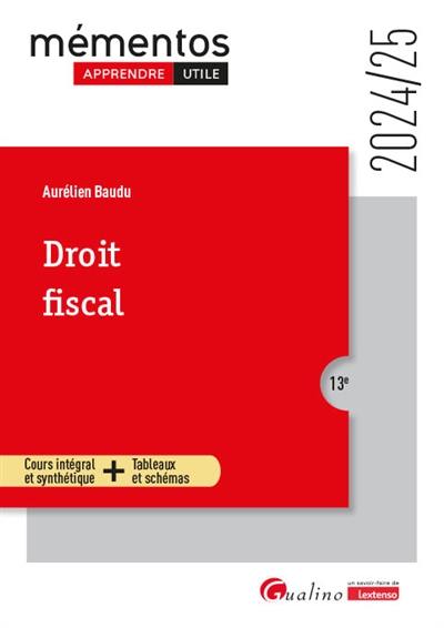 Droit fiscal : cours intégral et synthétique + tableaux et schémas : 2024-2025