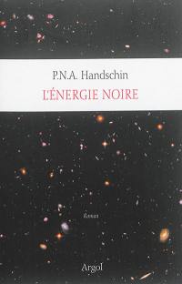 Tout l'univers. Vol. 8. L'énergie noire