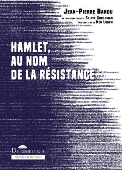 Hamlet, au nom de la résistance : pièce en cinq actes