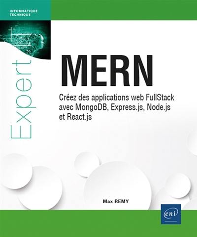 MERN : créez des applications web FullStack avec MongoDB, Express.js, Node.js et React.js