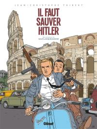 Une aventure de Kaplan & Masson. Vol. 2. Il faut sauver Hitler