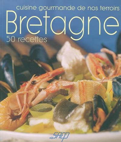 Bretagne : 50 recettes