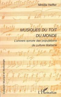 Musiques du Toit du monde : l'univers sonore des populations de culture tibétaine