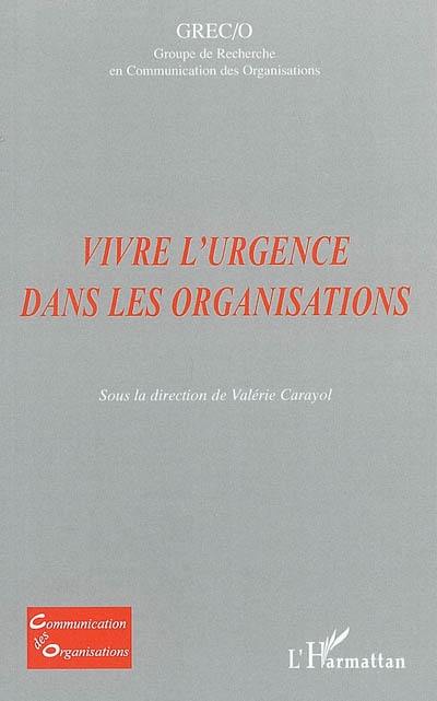 Vivre l'urgence dans les organisations