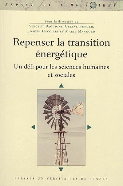 Repenser la transition énergétique : un défi pour les sciences humaines et sociales