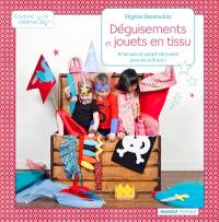 Déguisements et jouets en tissu : 16 tenues et autant de jouets pour les 4-10 ans !