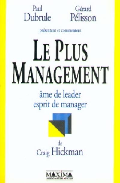 Le Plus management : âme de leader, esprit de manager