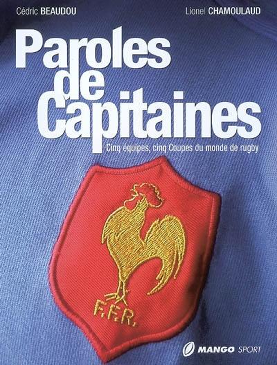 Paroles de capitaines : cinq équipes, cinq coupes du monde de rugby