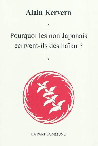 Pourquoi les non-Japonais écrivent-ils des haïku ?