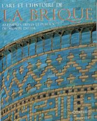 L'art et l'histoire de la brique : bâtiments privés et publics du monde entier