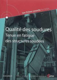 Qualité des soudures : tenue en fatigue des structures soudées