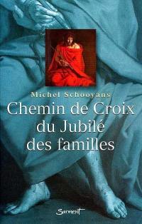 Chemin de croix du Jubilé des familles