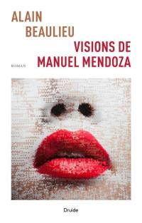 Visions de Manuel Mendoza