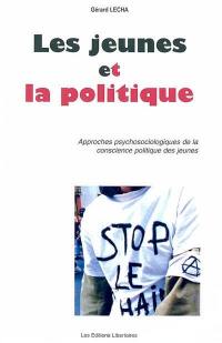 Les jeunes et la politique : approches psychosociologiques de la conscience politique des jeunes