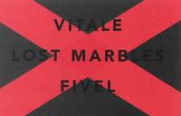 Lost marbles : Marianne Vital, Théodore Fivel