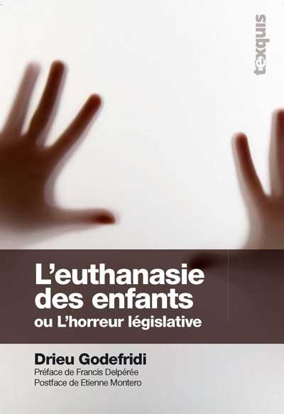 L'euthanasie des enfants ou L'horreur législative