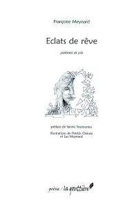 Eclats de rêve : poèmes et cris