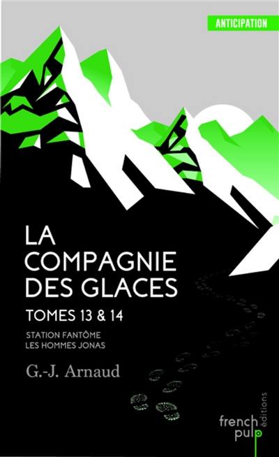 La Compagnie des glaces. Vol. 13-14