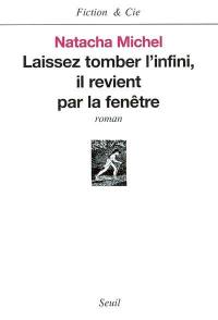 Laissez tomber l'infini, il revient par la fenêtre