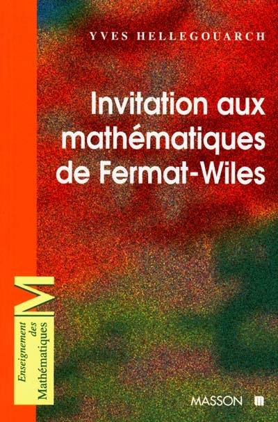 Invitation aux mathématiques de Fermat-Wiles