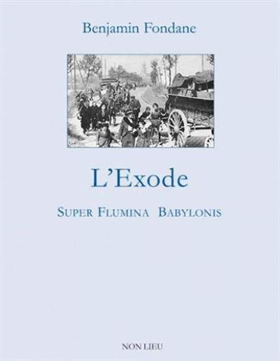 L'exode : super flumina babylonis