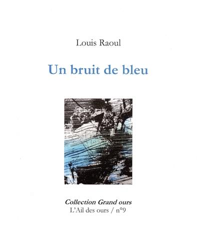 Un bruit de bleu