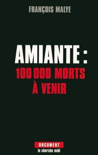 Amiante : 100.000 morts à venir