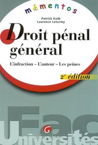 Droit pénal général : l'infraction, l'auteur, les peines