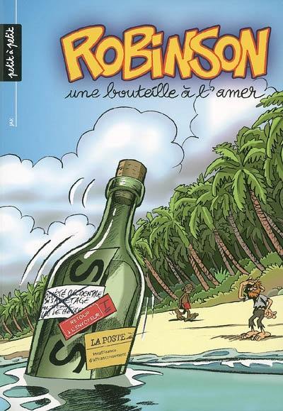 Robinson. Vol. 2. Une bouteille à l'amer