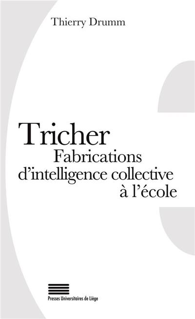 Tricher : fabrications d'intelligence collective à l'école