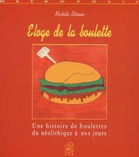 Eloge de la boulette : une histoire de boulettes, du néolithique à nos jours