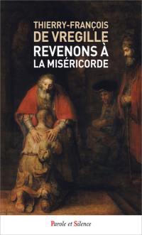 Revenons à la miséricorde