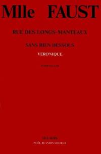 Mademoiselle Faust : rue des Longs-manteaux sans rien dessous