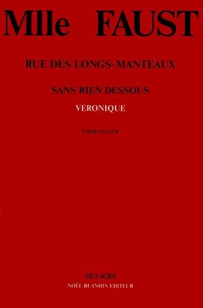 Mademoiselle Faust : rue des Longs-manteaux sans rien dessous